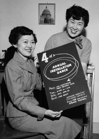 [Miwako Yanamoto and Lily Otera promoting JACL 4th annual installation dance, Los Angeles, California, January 16, 1955]
